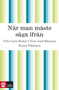 När man måste säga ifrån : om kritik och whistleblowing i offentliga organisationer