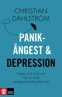 Panikångest och depression : frågor och svar om våra vanligaste folksjukdomar