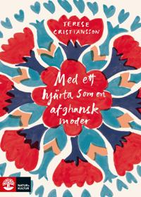 Bokomslag för "Med ett hjärta som en afghansk moder"