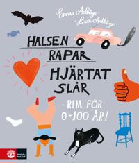Bokomslag för Halsen rapar, hjärtat slår - rim för 0-100 år!