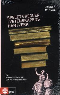Spelets regler i vetenskapens hantverk : om humanvetenskap och naturvetenskap