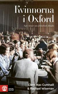 Kvinnorna i Oxford : fyra vänner som förändrade filosofin