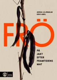 Frö : på jakt efter framtidens mat