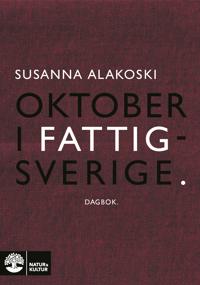 Bokomslag för Oktober i Fattigsverige : dagbok