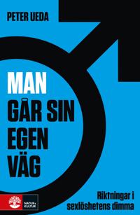 Man går sin egen väg : riktningar i sexlöshetens dimma