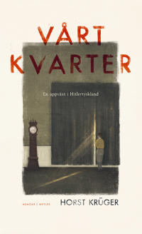 Vårt kvarter : en uppväxt i Hitlertyskland
