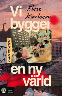 Vi bygger en ny värld