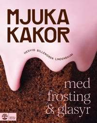 Bokomslag för Mjuka kakor med frosting & glasyr