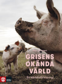 Grisens okända värld : en kärleksförklaring