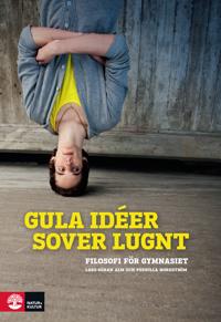 Gula idéer sover lugnt Filosofi för gy 1+2, andra upplagan