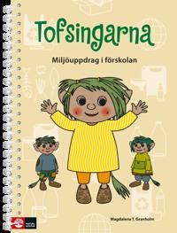 Tofsingarna : miljöarbete i förskolan