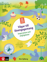 Fritidshem - Vägar till läsengagemang : Inspiration och möjligheter