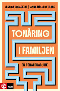 Tonåring i familjen : En föräldraguide