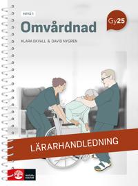 Omvårdnad nivå 1 Lärarhandledning med Lärarwebb