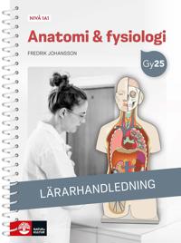 Anatomi & fysiologi nivå 1a1+1a2 Lärarhandledning med Lärarwebb