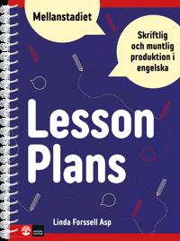 Lesson Plans : muntlig och skriftlig produktion i engelska för mellanstadiet