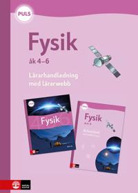 PULS Fysik 4-6 Lärarhandledning med lärarwebb, fjärde upplagan