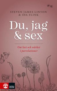 Du, jag och sex : Om lust och närhet i parrelationer