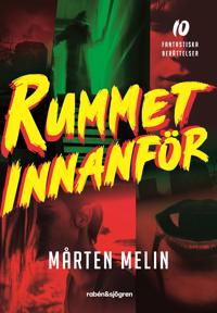 Bokomslag för Rummet innanför : 10 fantastiska berättelser