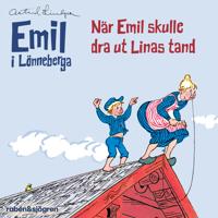 Bokomslag för När Emil skulle dra ut Linas tand (Ljudsaga)