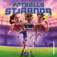 Bokomslag för "Fotbollsstjärnor 2 : Så blev vi bäst i världen"