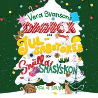 Vera Svansons dagbok för julsabotörer och snälla småsyskon