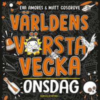 Världens värsta vecka - Onsdag