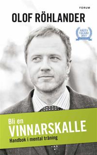 Bli en vinnarskalle : handbok i mentalträning
