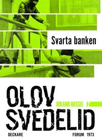 Svarta banken : En Roland Hassel-thriller