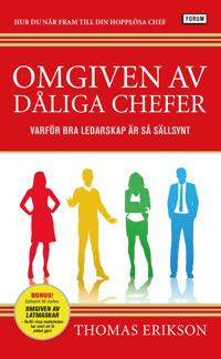 Bokomslag för Omgiven av dåliga chefer : Varför bra ledarskap är så sällsynt
