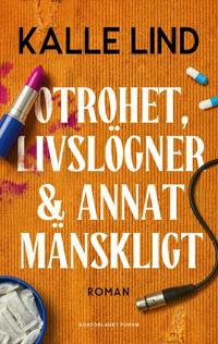 Bokomslag for "Otrohet, livslögner och annat mänskligt"