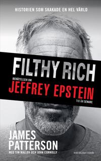 Filthy Rich : berättelsen om Jeffrey Epstein - tio år senare