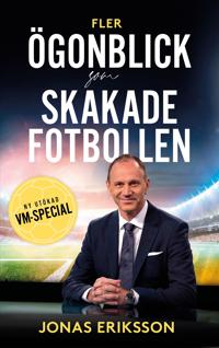 Bokomslag för "Fler ögonblick som skakade fotbollen : Ny utökad VM-special"