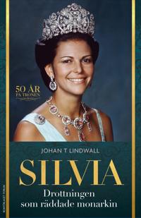 Bokomslag för "Silvia : Drottningen som räddade monarkin"