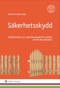 Säkerhetsskydd : bestämmelser om säkerhetsskydd för enskilda och för det allmänna