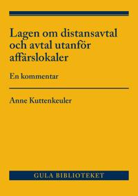 Lagen om distansavtal och avtal utanför affärslokaler : en kommentar