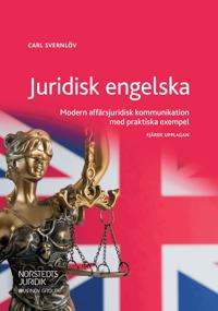 Juridisk engelska : modern affärsjuridisk kommunikation med praktiska exempel
