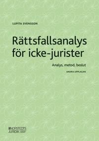 Rättsfallsanalys för icke-jurister : analys, metod, beslut