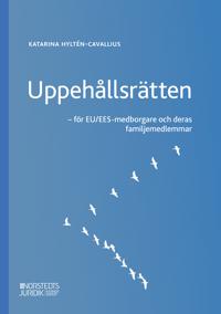 Uppehållsrätten : EU/EES-medborgare och deras familjemedlemmar