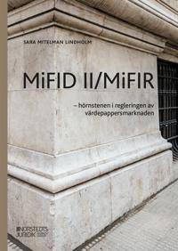 MiFID II/MiFIR : - hörnstenen i regleringen av värdepappersmarknaden