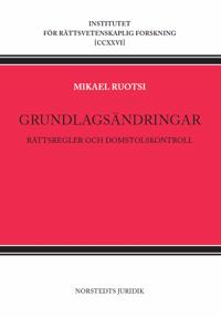 Grundlagsändringar : Rättsregler och domstolskontroll