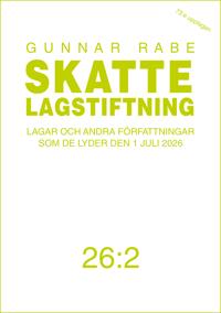 Bokomslag för Skattelagstiftning 26:2. : Lagar och andra författningar som de lyder den 1