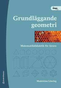 Grundläggande geometri : matematikdidaktik för lärare