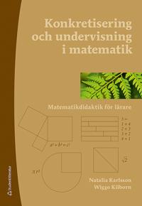 Konkretisering och undervisning i matematik - Matematikdidaktik för lärare