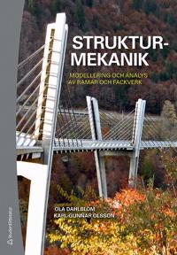 Strukturmekanik : modellering och analys av ramar och fackverk