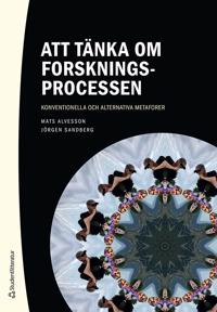 Att tänka om forskningsprocessen : konventionella och alternativa metaforer