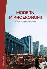 Modern mikroekonomi : marknad, politik och välfärd