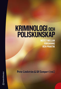Kriminologi och poliskunskap : mötet mellan forskning och praktik