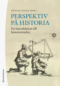 Perspektiv på historia : en introduktion till historiestudier