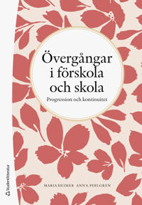 Övergångar i förskola och skola : progression och kontinuitet